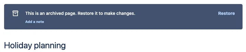 Banner zeigt an, dass dies eine archivierte Seite ist. Es gibt eine Option zum Wiederherstellen der Seite oder zum Hinzufügen einer Notiz.